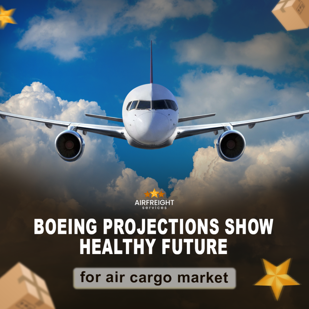 Boeing projections indicate a healthy future for the air cargo market